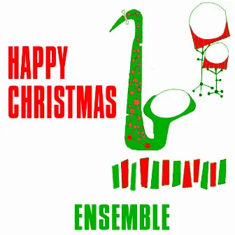 Happy Christmas by Happy Christmas Ensemble