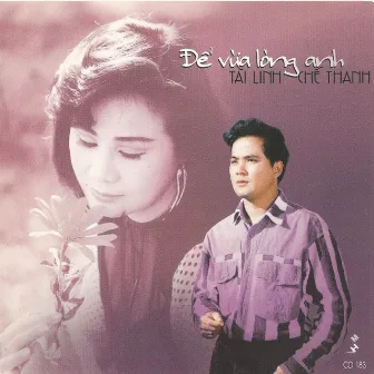 Tài Linh - Chế Thanh - Để vừa lòng anh by Tài Linh