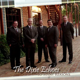 So Many Reasons by Dixie Echoes