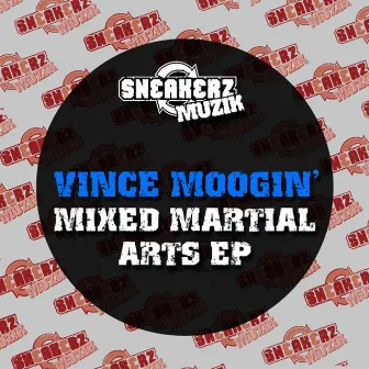 Mixed Martial Arts EP by Vince Moogin