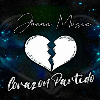 Corazón Partido by Jhann Music