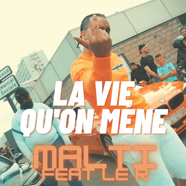 La vie qu'on mène (feat. Le R)