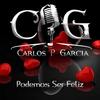 Podemos Ser Feliz by Carlos P. Garcia