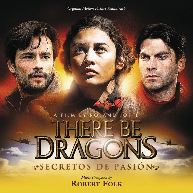 There Be Dragons: Secretos De Pasion (Original Motion Picture Soundtrack)