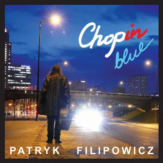 Chopin Blue by Patryk Filipowicz