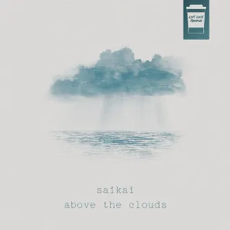 above the clouds by saikai