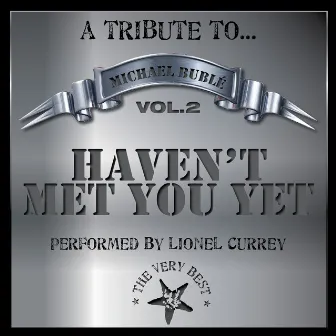 A Tribute To Michael Bublé Vol. 2 by Lionel Currey