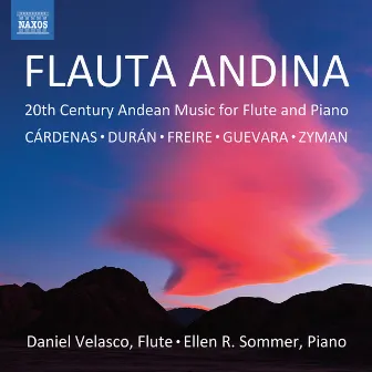 Flauta Andina: 20th Century Music for Flute & Piano by Ellen Sommer