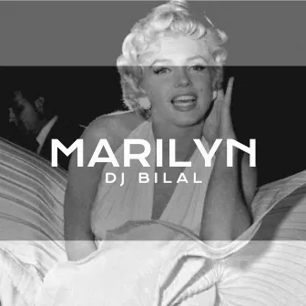 Marilyn by Dj Bilal