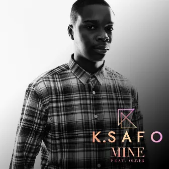 Mine (feat. Oliver) by K.Safo