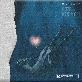 Road 2 Recovery by Mandara