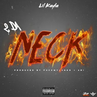 2 Da Neck by Lil Kayla