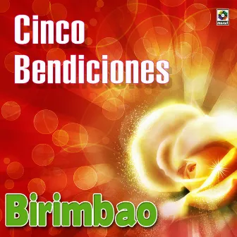 Cinco Bendiciones by Birimbao