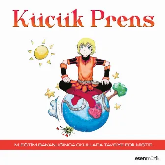 Küçük Prens (M. Eğitim Bakanlığınca Okullara Tavsiye Edilmiştir.) by Ülkü Giray