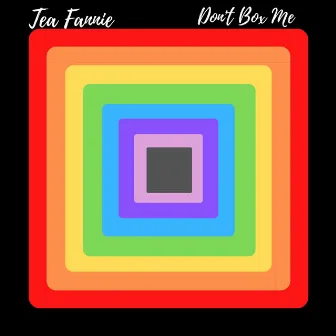 Don't Box Me Please (Radio Edit) by Tea Fannie