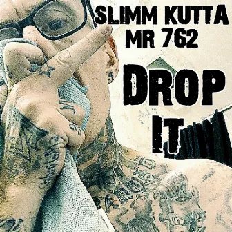 Drop It by Slimm Kutta