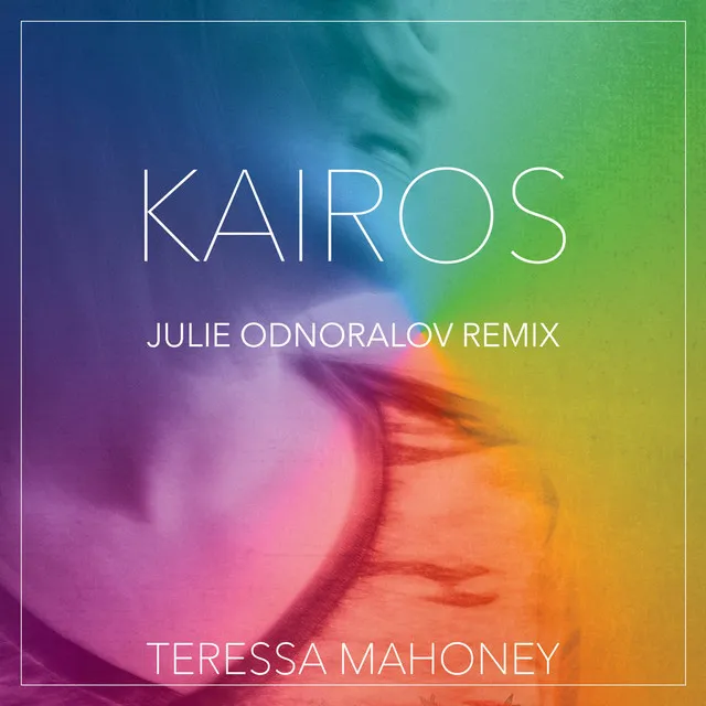 Kairos (Julie Odnoralov Remix Remix)