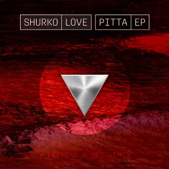 Pitta Ep by Shurko Love