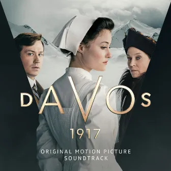 Davos 1917 - Original Motion Picture Soundtrack by Adrian Frutiger