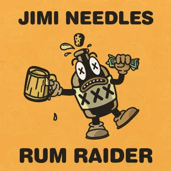 Rum Raider by Jimi Needles