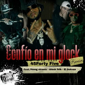 Confío en mi glock (Remix) by 45fortyfive