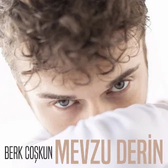 Mevzu Derin by Berk Coşkun