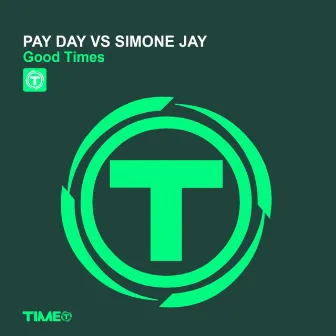 Good Times by Simone Jay