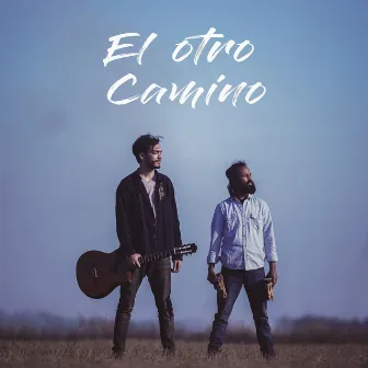 El Otro Camino by Joaquin Armas