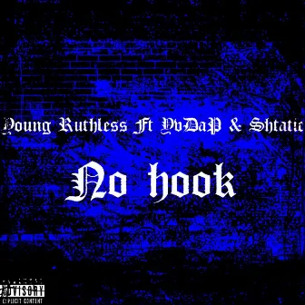 No Hook by Young Ruthless