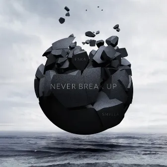 Never break up by Smylla