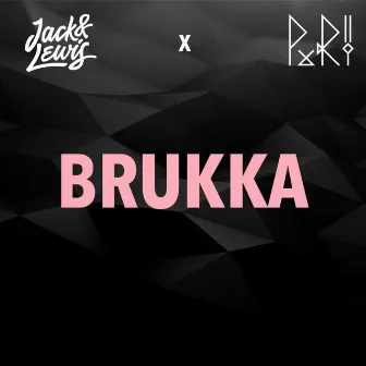 Brukka (feat. Puri) by Jack & Lewis