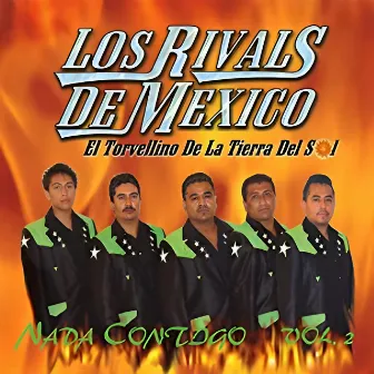 Nada Contigo by Los Rivals De Mexico