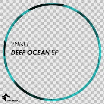 Deep Ocean EP by 2NNEL