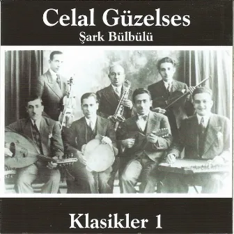 Celal Güzelses Klasikler, Vol. 1 (Şark Bülbülü) by Celal Güzelses