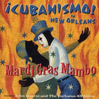 Mardi Gras Mambo - ¡Cubanismo! In New Orleans Featuring John Boutté And The Yockamo All-Stars by ¡Cubanismo!