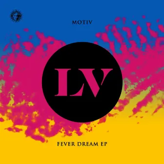 Fever Dream EP by Motiv