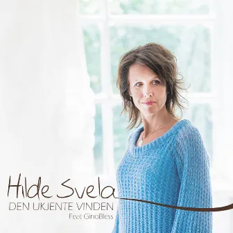 Den ukjente vinden by Hilde Svela