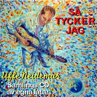 Så tycker jag by Ulf Neidemar