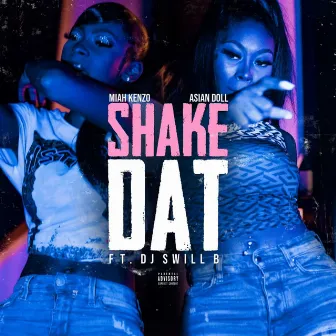 Shake Dat by Miah kenzo