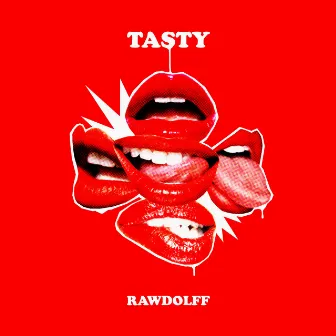 Tasty by Rawdolff