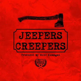 Jeepers Creepers by The Dirtball