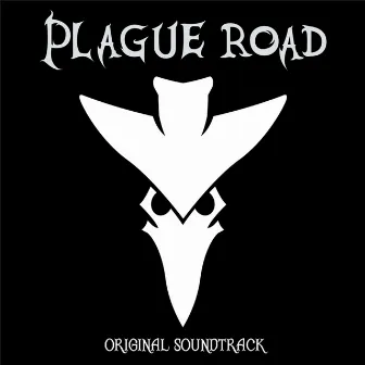 Plague Road (Original Soundtrack) by Sean Beeson