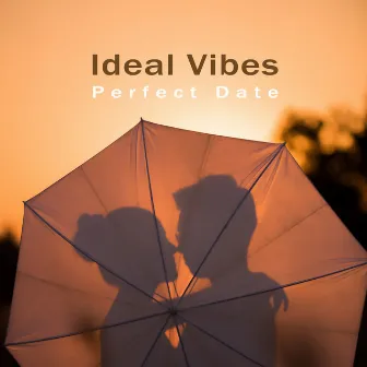 Ideal Vibes. Perfect Date by Romantic Jazz Music Creator