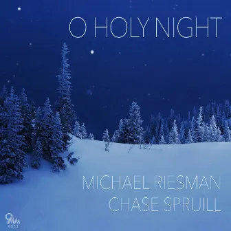 O Holy Night by Chase Spruill