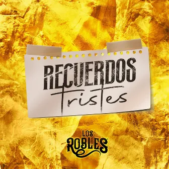 Recuerdos Tristes by Los Robles