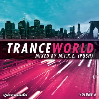 Trance World, Vol. 6 by M.I.K.E.