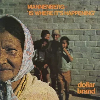 Mannenberg - 'Is Where It's Happening' by Dollar Brand