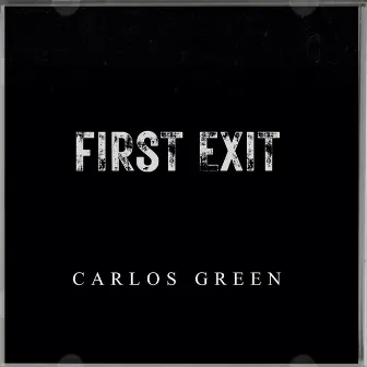 First Exit by Carlos Green