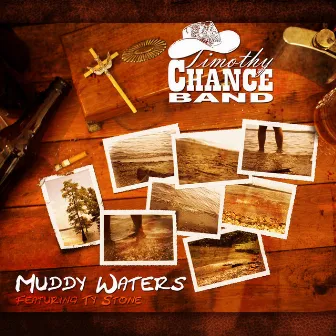 Muddy Waters by Timothy Chance Band