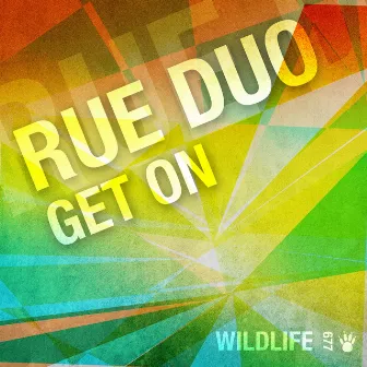 Get On by Rue Duo